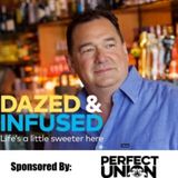 Dazed and Infused with Kushella Founder Rick Soto (Audio)