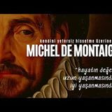 MICHEL DE MONTAIGNE - Kendini Yetersiz Hissetme Üzerine - Sesli Kitap Dinle