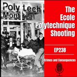 EP238: The Ecole Polytechnique Shooting