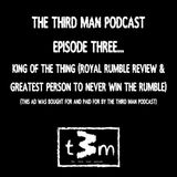 King of the Thing (Greatest Person To Never Win The Rumble)