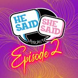 He Said / She Said Podcast "Our First Cruise" | Episode 2