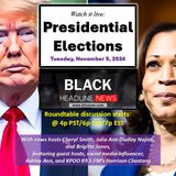 PT 1: Black Headline News 2024 Presidential Election Live Coverage and News Commentary (11-5-24)