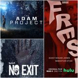 Triple Feature: The Adam Project/Fresh/No Exit
