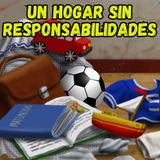 49b. Un hogar sin responsabilidades (Responsabilidad y cooperación)