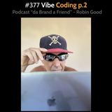 #377 - Vibe Coding p2