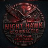 The Night Hawk Resurrected Featuring Steven Bassett