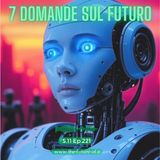 S.11 Ep.221 - 7 domande sul futuro