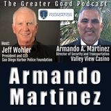 Armando Martinez on The Greater Good Podcast with Jeff Wohler Ep 511
