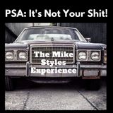 PSA: It's Not Your Shit