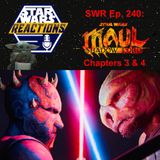 SWR Ep. 240: Maul Shadow Lord Chapters 3 and 4