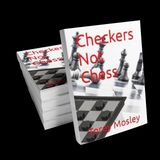 CHECKERS NOT CHESS, HOSTED BY TOREY D. MOSLEY, SR. (TOPIC:  REST AND RESTORATION)
