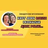 🌍 / 🇵🇱 Dwujęzyczność - Czy jeden rodzic może przekazać dziecku język polski na emigracji?