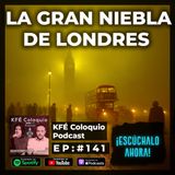 Londres se convirtió en un INFIERNO 😨, La Niebla Mortal de 1952 | Episodio # 141