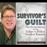 SHAUN ATTWOOD PODCAST: Vince Palamara & Survivor's Guilt: The Secret Service & the Failure to Protect President Kennedy