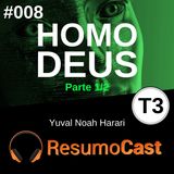 T3#008 Homo Deus | Yuval Noah Harari