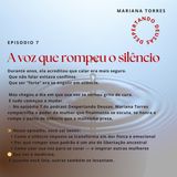 #7 A Voz que Rompeu o Silêncio