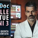 Doc Nelle Tue Mani 3, Quinta Puntata: Emerge Un Terribile Segreto Di Andrea!
