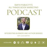 Integrating Business and Author Brands with Jack Murtha