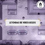 Ep. 3 Leyendas sobre Videojuegos