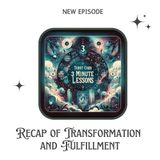 Recap Transformation and Fulfillment from Major Arcana - Three Minute Lessons