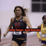 Gabby Thomas - Audio Biography