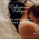 Co to znaczy high-need baby?
