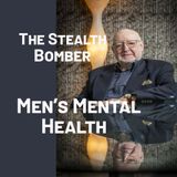 Breaking the Silence: Men's Mental Health Insights from "The Stealth Bomber" by George Norris