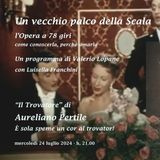 Un vecchio Palco della Scala 5 puntata Il Trovatore di Aureliano Pertile