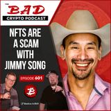 NFTs Are a Scam with Jimmy Song
