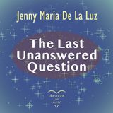 The Last Unanswered Question - A Course in Miracles