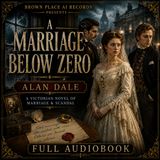 A Marriage Below Zero by Alan Dale | Victorian Marriage & Scandal Novel | Full Audiobook