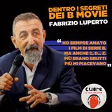 CUORE #02 Fabrizio Luperto - Dentro i segreti dei B Movie