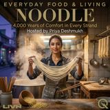 Noodle - Slurp through 4,000 years of history with Priya Deshmukh