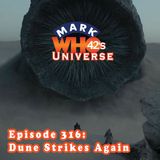 Episode 316 - Dune Strikes Again