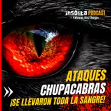 Ep. 01 - Ataques perturbadores del CHUPACABRAS en el Estado de México. ¡Se llevó toda la sangre de sus presas! DANIEL LUGO