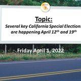 News Too Real:  Several key California Special Elections are happening April 12 and 19; see review