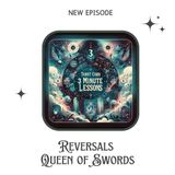 Reversals - Queen of Swords - Watch your Tone