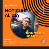 97.3 NOTICIAS con Aldo Joahv 05 mayo 2026