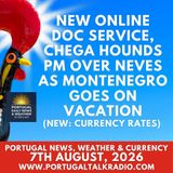 New online doctor service for Portugal, CHEGA hounds PM over Neves, as Montenegro goes on vacation