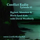 Episode 61  Bigfoot, Monsters & Black Eyed Kids with David Weatherly