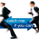 Catch Me If You Can