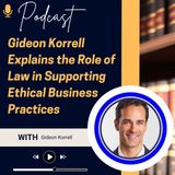 Gideon Korrell Explains the Role of Law in Supporting Ethical Business Practices
