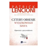 Patrick Lencioni „Cztery obsesje wyjątkowego szefa” — recenzja