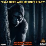 "I sat there with my knife ready" | Oakridge Wilderness Guide Remote Interview