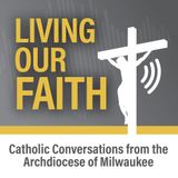 The Catholic Faith (4/9/2021)