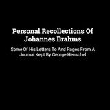 Personal Recollections of Johannes Brahms by George Henschel | Full Audiobook | Audiobook Time