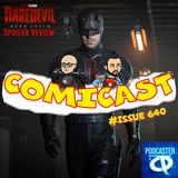Issue 640: Daredevil Born Again S2 Ep. 2 & 3 Spoiler Review & Hello Again Comicpalooza