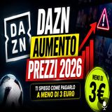 DAZN aumento prezzi 2026, come pagarlo a meno