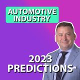 2023 Automotive Industry Insights S4 Ep7