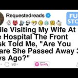 While Visiting My Wife At The Hospital The Front Desk Told Me_ [FULL STORY]